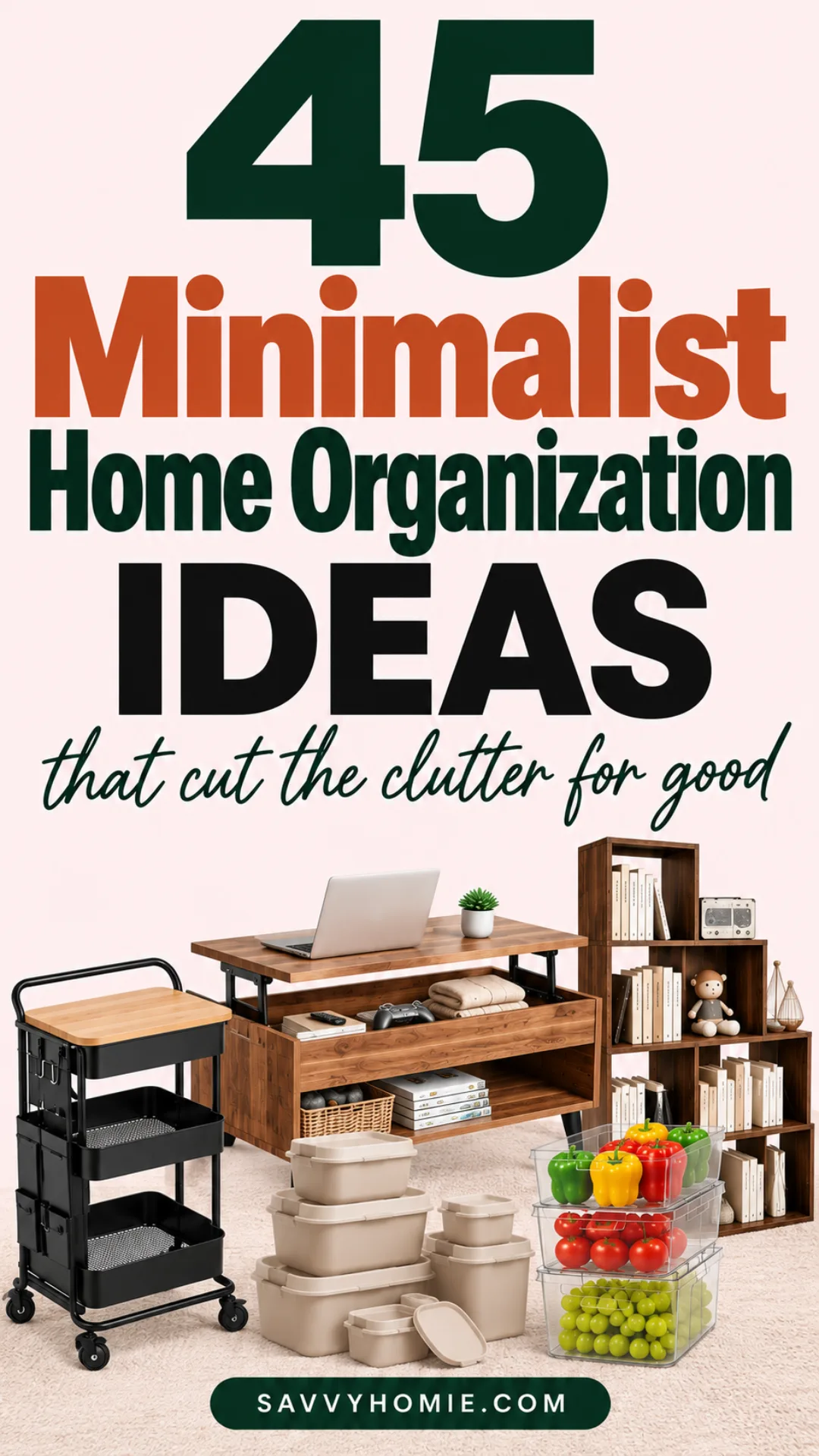 45 Minimalist Home Organization Ideas That Cut the Clutter for Good, pin this list